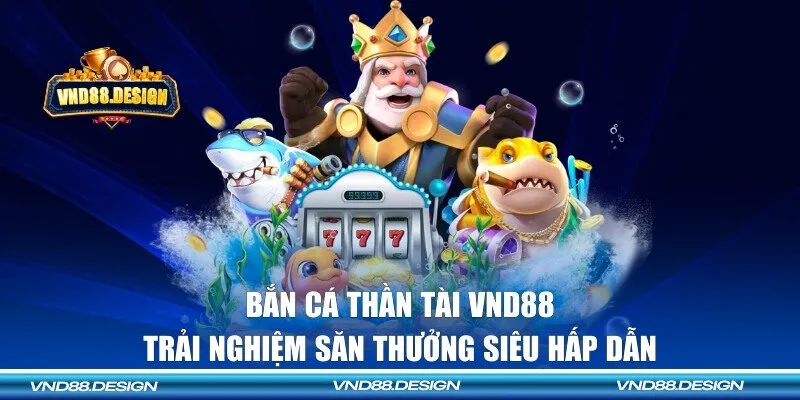 Bắn cá thần tài